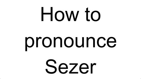 How to pronounce Sezer - Definitions.net