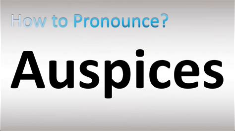 How to pronounce auspices in English JustPronounce