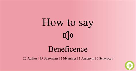 How to pronounce beneficence. .  ...