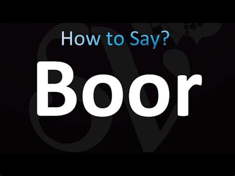 How to pronounce boor HowToPronounce.com