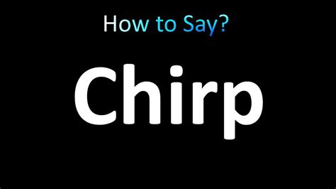 How to pronounce chirruped