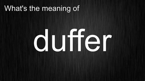How to pronounce duffer