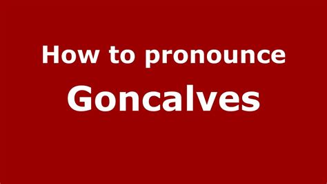 How to pronounce goncalves. Things To Know About How to pronounce goncalves. 