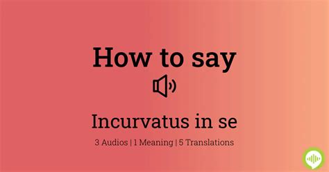 How to pronounce incurvatus in se - Definitions.net