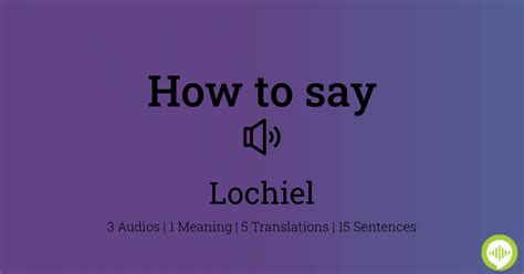 How to pronounce lochiel - Definitions.net