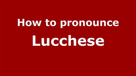 How to pronounce lucchese. Learn how to pronounce Lucchese Lucchese Rate the pronunciation difficulty of Lucchese 2 /5 (38 votes) Very easy Easy Moderate Difficult Very difficult Pronunciation of Lucchese with 2 audio pronunciations 10 ratings 9 ratings Record the pronunciation of this word in your own voice and play it to listen to how you have pronounced it. 