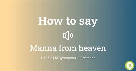 How to pronounce manna from heaven