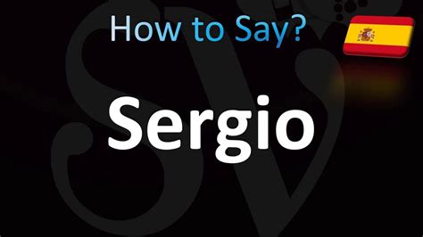 How to pronounce sergio in spanish