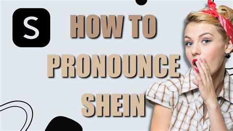How to pronounce shein. Things To Know About How to pronounce shein. 