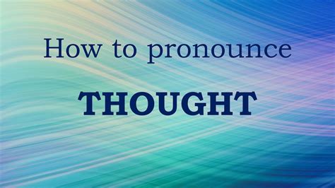 How to pronounce thought in english
