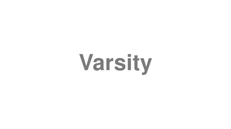 How to pronounce varsity - YouTube