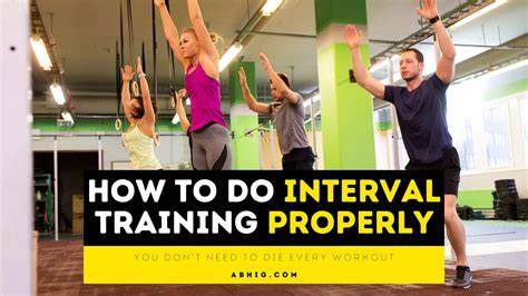How to properly do interval training