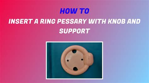 How to put a pessary in