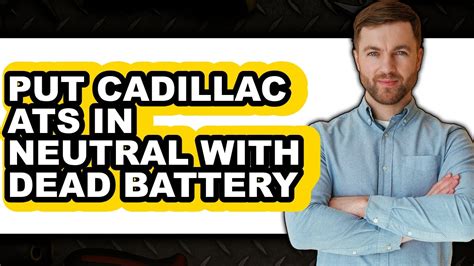 How to put cadillac in neutral with dead battery. .  <a href=https://stalinox.ru...