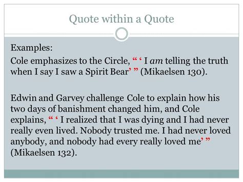 How to quote a quote within a quote. Dec 2, 2010 · Sometimes when you are quoting from another source, the text you want to quote will include citations. You might wonder (a) whether you should keep these citations in the quote and (b) whether you should include references for the citations. The short answers are (a) yes and (b) no (see p. 173 of the Publication Manual of the American ... 