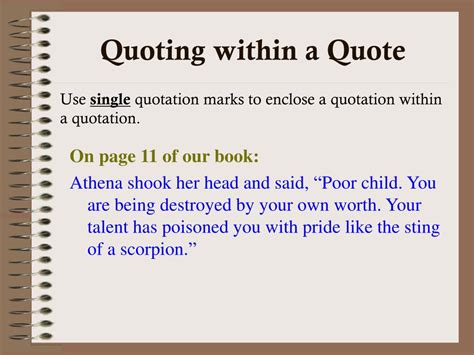 How to quote inside a quote. Add an in-text citation at the end of the quote with the author name and page number: Mother-infant attachment has been a leading topic of developmental ... 