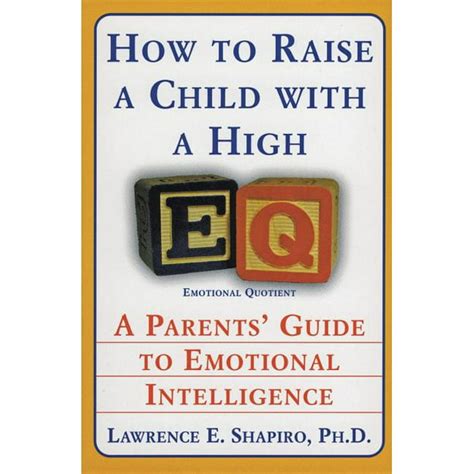 How to raise a child with a high eq a parents guide to emotional intelligence. - La guerre dans l'histoire de l'occident.