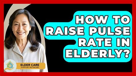 How to raise pulse rate in elderly