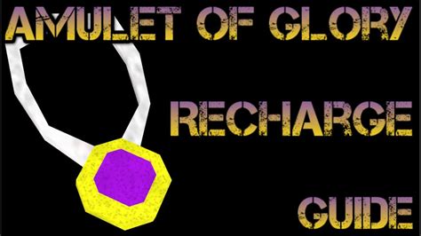 How to recharge amulet of glory. In today's video i charged 1000 amulets of glory in the fountain of rune trying to get the 1/25,000 drop of the Amulet of Eternal Glory. Realising how bad th... 
