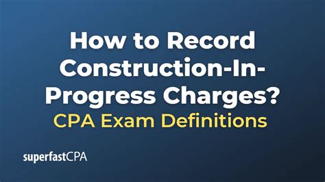 How to record construction-in-progress charges - AccountingTools