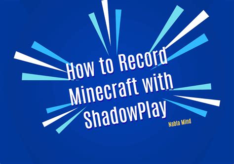 How to record minecraft with shadowplay