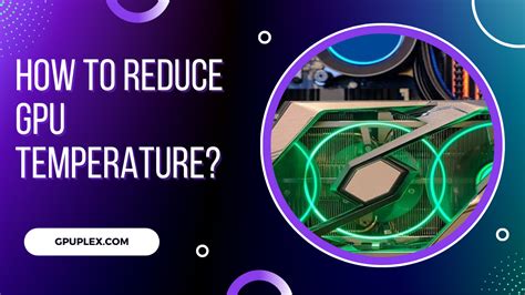 How to reduce gpu temperature.  As described in the docs: Apply a function aga...