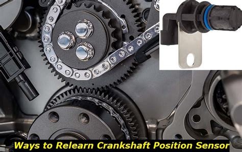 How to relearn crankshaft position sensor without scanner. Things To Know About How to relearn crankshaft position sensor without scanner. 