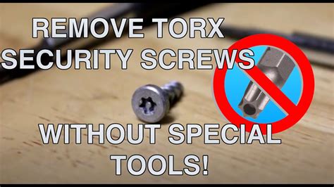 How to remove Torx T8 without special screwdriver