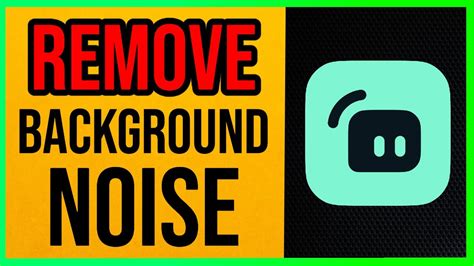 How to remove background noise inside Streamlabs …