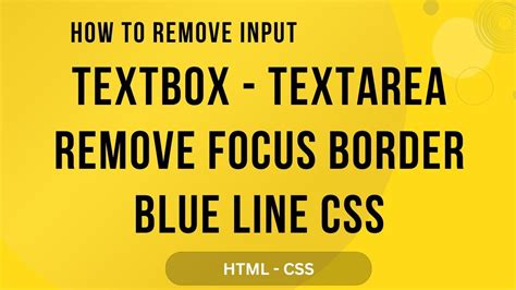 How to remove blue border on focus in css.  However, there are instances where yo...