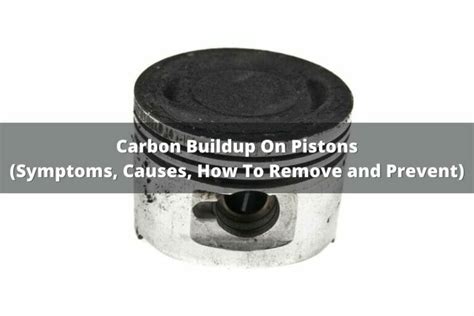 How to remove carbon buildup on pistons - Quora