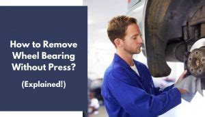 How to remove wheel bearing without press.  Nov 20, 2025 · Learn how ...