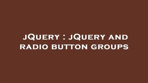 How to render radio button group with the jQuery …