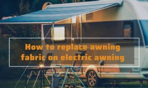 How to replace awning fabric on electric awning.  The awning fabric is supplied pre...