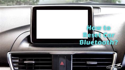 How to reset car bluetooth. Things To Know About How to reset car bluetooth. 