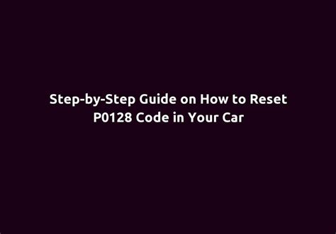 The P0128 diagnostic trouble code is often a result of a stuck en
