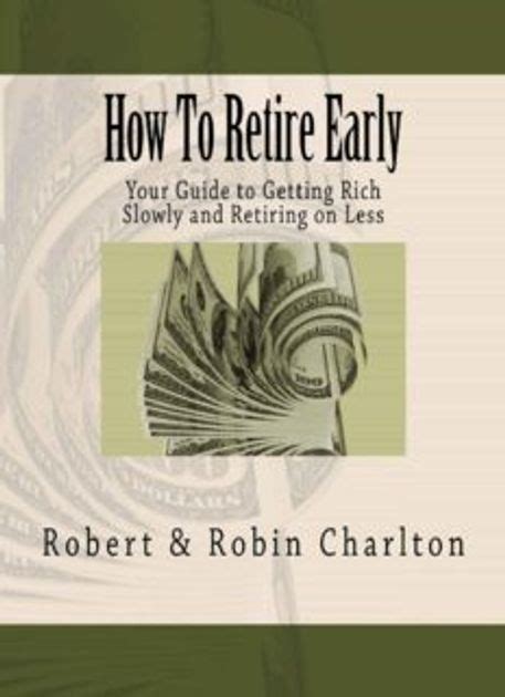 How to retire early your guide to getting rich slowly. - The perilous journey a teachers manual by w t wilfred thomas jewkes.