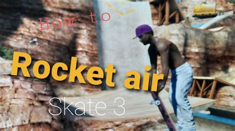 How to rocket air in skate