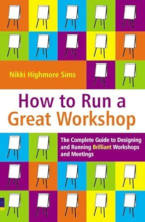 How to run a great workshop the complete guide to designing am. - Super libro de calcomanias: club de amigas: super sticker book.