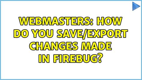 How to save changes in firebug