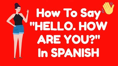 How to say how are you in spanish. Things To Know About How to say how are you in spanish. 