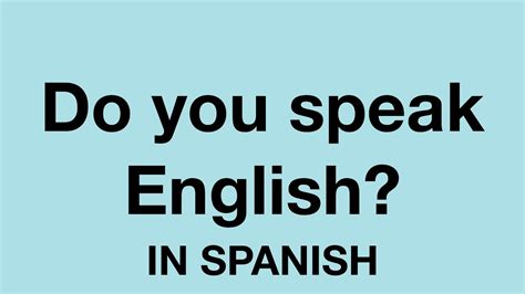 How to say in english in spanish. Things To Know About How to say in english in spanish. 