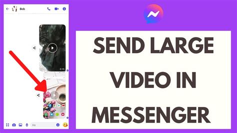 How to send large videos in messenger