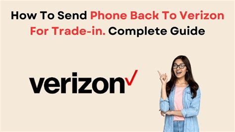 How to send phone back to verizon for trade in. No trade-in req'd. Limited time offer. ... How do I wipe everything off of my I phone before I send it back to Verizon? Solved! Go to Correct Answer. 
