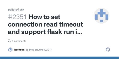 How to set connection read timeout and support flask …