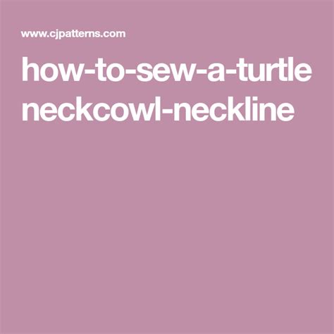 How to sew a turtleneck/cowl neckline - Christine Jonson Sewing …