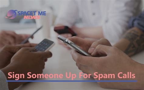 How to sign someone up for spam calls and texts. Things To Know About How to sign someone up for spam calls and texts. 