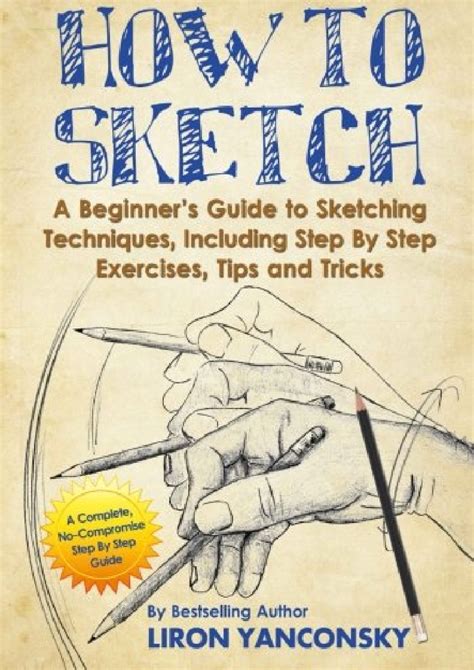 How to sketch a beginner s guide to sketching techniques including step by step exercises tips and tricks. - Sdl trados studio a practical guide.