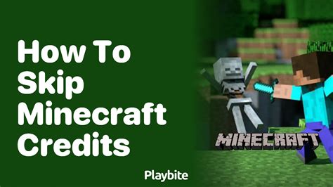 How to skip minecraft credits