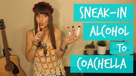 How to sneak in alcohol to coachella